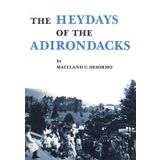 Heydays of the Adirondacks
