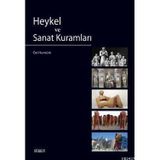 HEYKEL VE SANAT KURAMLARI - ÖZİ HUNTÜRK