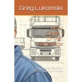 HGV Class 1 Driver Handbook: Comprehensive Guide for Professional Truck Drivers