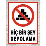 Hiç Bir Şey Depolama - Uyarı Tabela Levhası 24X34 cm Polikarbon - 24 x 34 cm - 1 Adet