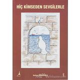 Hiç Kimseden Sevgilerle - Nedime Köşgeroğlu