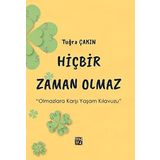 Hiçbir Zaman Olmaz Tuğra Çakın