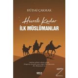 Hicrete Kadar İlk Müslümanlar - Hüdai Çakmak