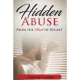 Hidden Abuse: From the Heart of Regret