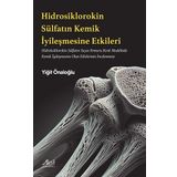 Hidroksiklorokin Sülfatın Kemik İyileşmesine Etkileri