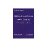 HIDROLIK MAKINALAR VE UYGULAMALARI - YAŞAR PANCAR;H. SEVIL ERGÜR