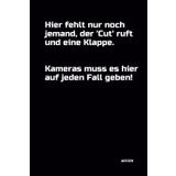 Hier fehlt nur noch jemand, der 'Cut' ruft und eine Klappe. Kameras muss es hier auf jeden Fall geben!: Notizbuch mit witzigem Spruch! DIN A5 | ... Gedanken | Büro, Schule, Universität, Hobby