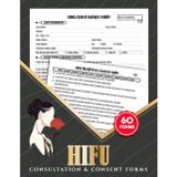 HIFU Consultation & Consent Forms: High Intensity Focused Ultrasound Client Intake Log | Record Patient Assessment, Medical Screening, & Treatment Documentation | 120 Two-Sided Pages, 60 Forms