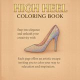 High Heels Therapy Coloring Book: Stylish High Heel Patterns for Adults and Teens to Relax, Destress & Be Creative