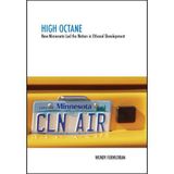 High Octane: How Minnesota led the Nation in ethanol development