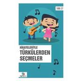 Hikayeleriyle Türkülerden Seçmeler