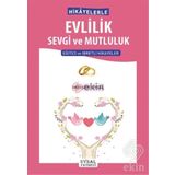 Hikayelerle Evlilik Sevgi ve Mutluluk - Mürşide Uysal