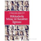 HIKAYELERLE MIZAÇ VE KARAKTER EĞITIMI - RAHŞAN GÜREL;PERIHAN GÜREL