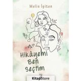 Hikayemi Ben Seçtim - Melis İşiten