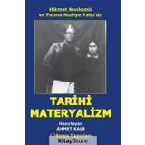 Hikmet Kıvılcımlı ve Fatma Nudiye Yalçı'da Tarihi Materyalizm - Ahmet Kale