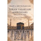 Hikmetevi Yayınları Hanefi ve Şafii Mezheplerinde Ihram Yasakları ve Cezaları Mukayeseli Bir Analiz