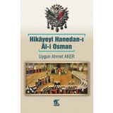 Hikâyeyi Hanedan-ı Âl-i Osman - Uygun Ahmet Aker