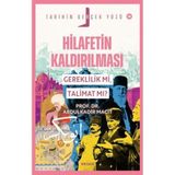 Hilafetin Kaldırılması; Gereklilik mi, Talimat mı? Tarihin Gerçek Yüzü - 18