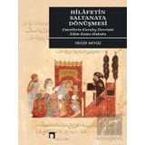 Hilafetin Saltanata Dönüşmesi - Dergah Yayınları