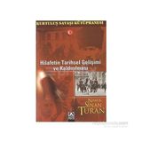 HILAFETIN TARIHSEL GELİŞİMİ VE KALDIRILMASI - NAMIK SINAN TURAN