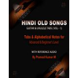Hindi Old Songs For Guitar & Ukulele Tabs: Volume - 1