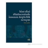 HINT DINI DÜŞÜNCESINDE İNSANIN ÖZGÜRLÜK ARAYIŞI - FUAT AYDIN (ISBN:9786055978198)