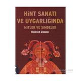 HINT SANATI VE UYGARLIĞINDA MITLER VE SIMGELER - HEINRICH ZIMMER