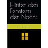 Hinter den Fenstern der Nacht