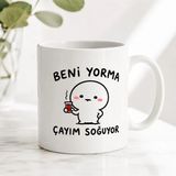 HiperAD Reklam Beni Yorma Çayım Soğuyor Yazılı Çay Desenli Porselen Kupa Bardak 300 ml Süblimasyon Baskılı Sevimli Hediyelik Kupa - Renkli