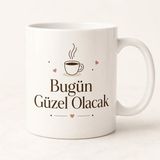 HiperAD Reklam Bugün Güzel Olacak Yazılı Minimal Porselen Kupa Bardak 300 ml Süblimasyon Baskılı Hediyelik Kupa - Renkli