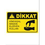 HiperAD Reklam Dikkat Kimyasal Madde Eldiven Kullan Dekota Baskı – 3 mm Forex Uyarı Tabelası 25 cm × 35CM - 1