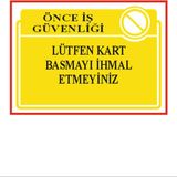HiperAD Reklam Lütfen Kart Basmayı Ihmal Etmeyiniz Dekota – 3 mm Forex Uyarısı 25 cm × 35CM