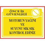 HiperAD Reklam Motorun Yağını ve Suyunu Kontrol Ediniz Dekota – 3 mm Forex Uyarısı 25 cm × 35CM