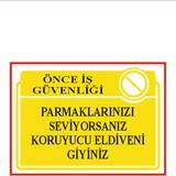 HiperAD Reklam Parmaklarınızı Seviyorsanız Koruyucu Eldiven Giyin Dekota – 3 mm Forex Uyarısı 25 cm × 35CM