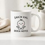 HiperAD Reklam Sakin Kal Derin Nefes Yazılı Meditasyon Desenli Porselen Kupa Bardak 300 ml Süblimasyon Baskılı Minimal Hediyelik Kupa - Renkli