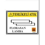 HiperAD Reklam Tehlikeli Atık Floresan Lamba Dekota Baskı – 3 mm Forex Uyarı Tabelası 25 cm × 35CM - 1