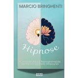 Hipnose: A Jornada para a Reprogramação Mental e o Equilíbrio Emocional