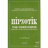Hipnotik Yaş Gerilemesi - Tahir Özakkaş