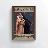 Hippie Metal Tin Sign They Whispered To Her You Cannot Withstand The Storm I Am The Storm She Whispered Back Poster Native American Women Metal Tin Sign 8x12 Inch Hanging Wall Decor