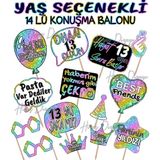 Hiras Dizayn Doğum Günü Partisi Yaş Seçenekli Kız ve Erkek 14'lü Konuşma Balonu Seti Fotoğraf Çekimi Aksesuarları Eğlenceli Kız Erkek Selfie Çubukları Unisex El Pankartı Renkli Sloganlar - Renkli - 13 Yaş