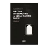Hıristiyan Protestanlığının Ve Kızılbaş İnancının Doğuşu - Nazaret Dağavaryan