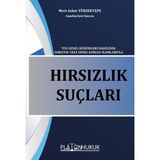 Hırsızlık Suçu Tck Genel Hükümleri Dahilinde Yargıtay Ceza Genel Kurulu İlamlarıyla - Mert Asker Yüksektepe