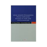 HISSE SENEDI PİYASASINDA PIYASA YAPICILIĞI SISTEMI VE YURTDIŞI UYGULAMALARI - SÜREYYA BAKKAL;OSMAN BAHADIR