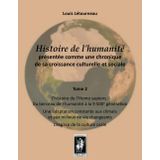 Histoire de l'humanité présentée comme une chronique de sa croissance culturelle et sociale: Tome 2 - L'histoire de l'Homo sapiens: De l'origine à la ... et aux milieux - L'espace de la culture orale