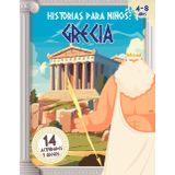 HISTORIA PARA NIÑOS: GRECIA - Libro de historia infantil con actividades y juegos para aprender sobre la mitologia grecia sus costumbres, dioses, criatura y leyendas - libros para niños de 4 a 8 años