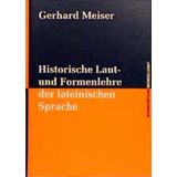 Historische Laut- und Formenlehre der lateinischen Sprache