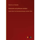Historische und politische Aufsätze: Zweiter Band: Die Einheitsbestrebungen zerteilter Völker