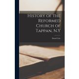 History of the Reformed Church of Tappan, N.Y
