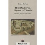 Hitit Devletinde Siyaset ve Yönetim - Esma Reyhan