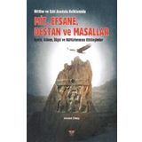 Hititler ve Eski Anadolu Halklarında Mit, Efsane, Destan ve Masallar Ahmet Ünal